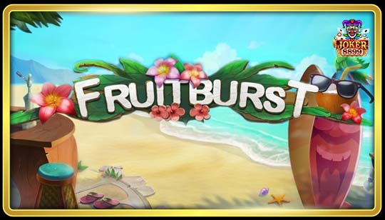 ทดลองเล่นสล็อต Fruitburst