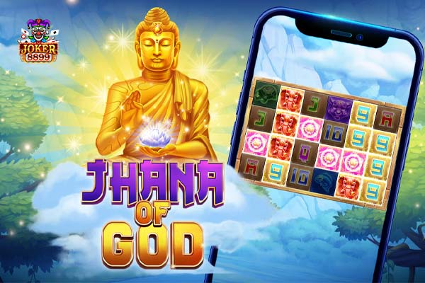 ทดลองเล่นสล็อต Jhana of God