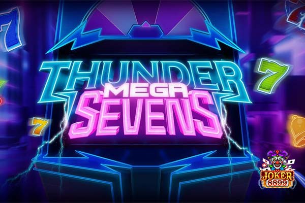 ทดลองเล่นสล็อต Thunder Mega Sevens
