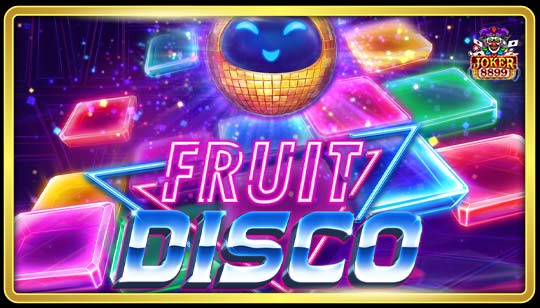 ทดลองเล่นสล็อต Fruit Disco