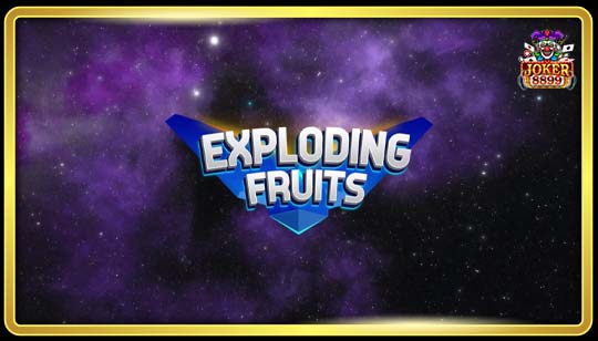 ทดลองเล่นสล็อต Exploding Fruits