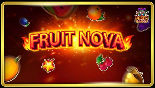 ทดลองเล่นสล็อต Fruit Nova