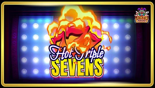 ทดลองเล่นสล็อต Hot Triple Sevens