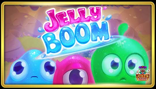 ทดลองเล่นสล็อต Jelly Boom