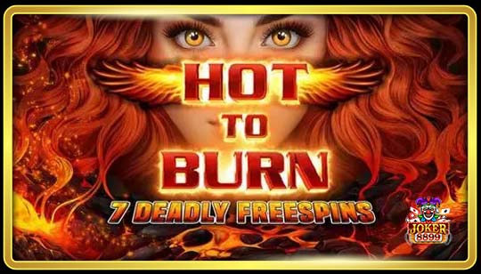 ทดลองเล่นสล็อต Hot to Burn 7 Deadly Free Spins