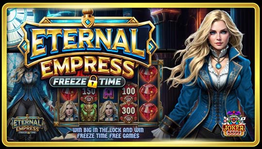 ทดลองเล่นสล็อต Eternal Empress Freeze Time