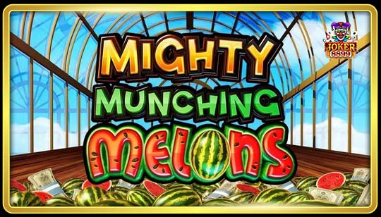 ทดลองเล่นสล็อต Mighty Munching Melons