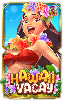 ทดลองเล่นสล็อต Hawaii Vacay