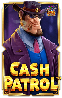 ทดลองเล่นสล็อต Cash Patrol