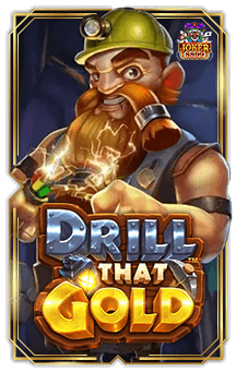 ทดลองเล่นสล็อต Drill That Gold