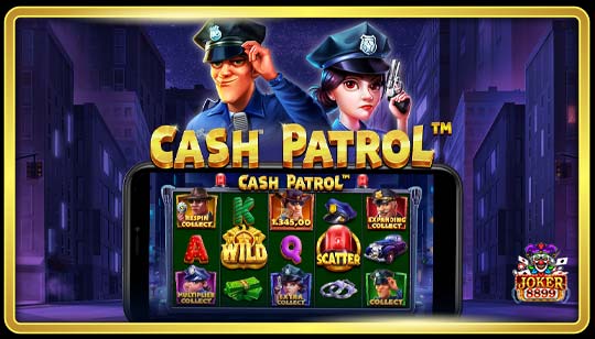 ทดลองเล่นสล็อต Cash Patrol