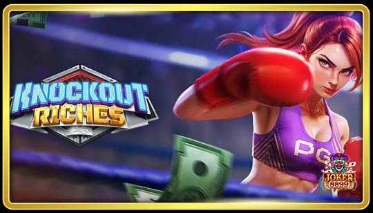 ทดลองเล่นสล็อต Knockout Riches