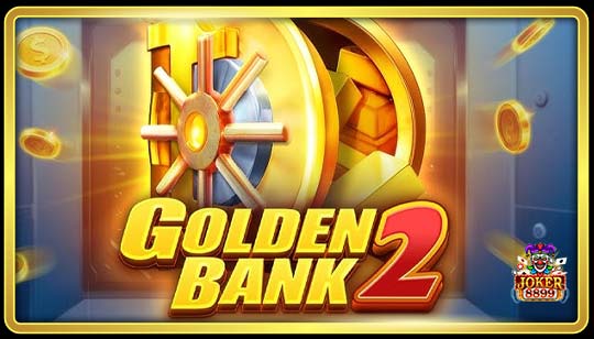 ทดลองเล่นสล็อต Golden Bank 2