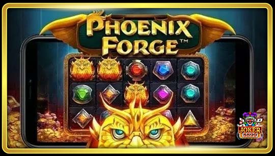 ทดลองเล่นสล็อต Phoenix Forge