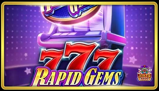 ทดลองเล่นสล็อต Rapid Gems 777