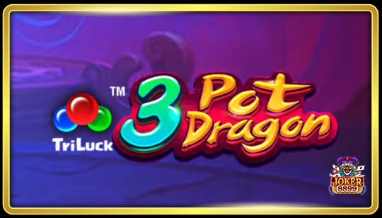 ทดลองเล่นสล็อต 3 Pot Dragons