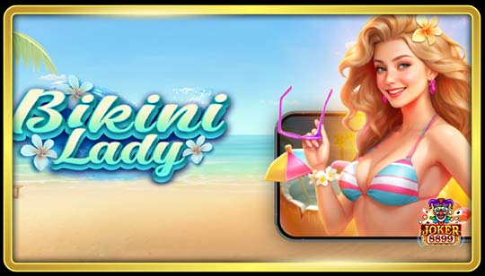 ทดลองเล่นสล็อต Bikini Lady