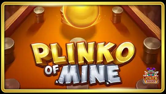 ทดลองเล่นสล็อต Plinko of Mine