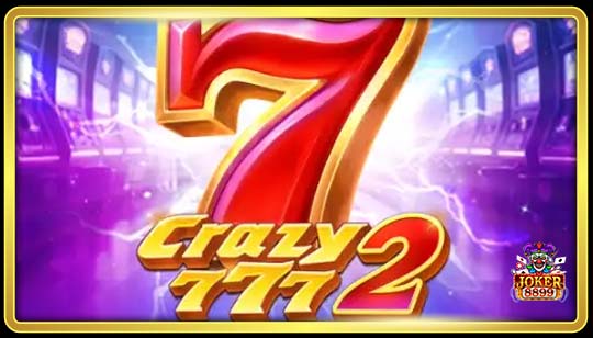 ทดลองเล่นสล็อต Crazy777 2