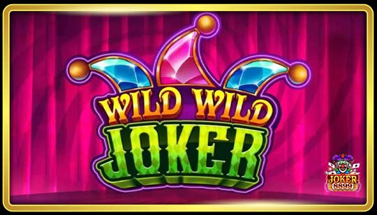 ทดลองเล่นสล็อต Wild Wild Joker