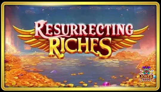 ทดลองเล่นสล็อต Resurrecting Riches
