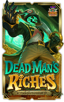 ทดลองเล่นสล็อต Dead Man’s Riches