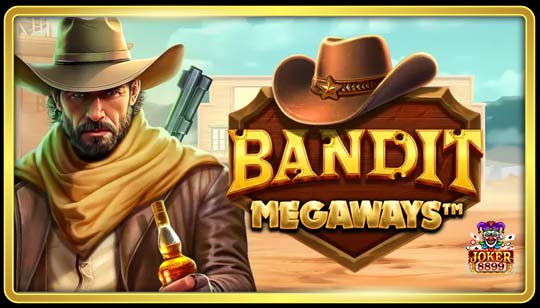 ทดลองเล่นสล็อต Bandit Megaways